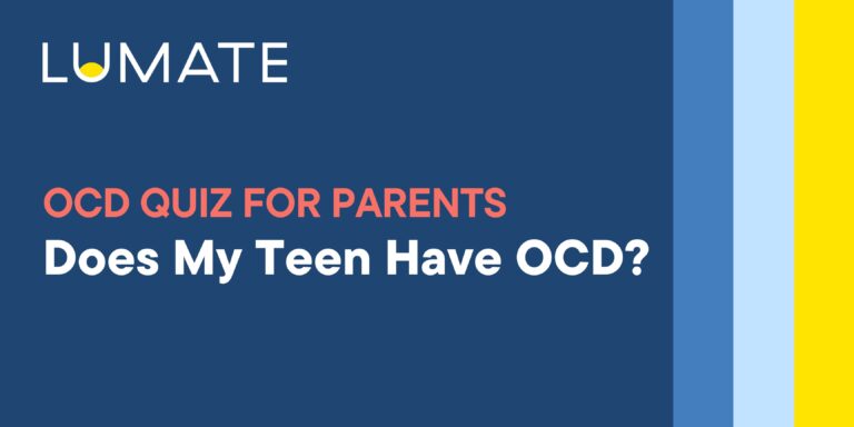 Does my teen have OCD? – Teen OCD Quiz for Parents